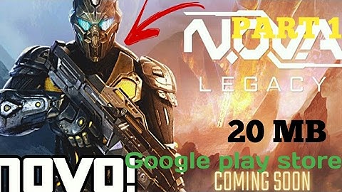 ( N.O.V.A. Legacy new game ) Download play store 20 MB
