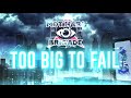 "Too Big To Fail"