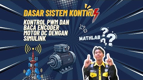 Kontrol PWM dan Pembacaan Encoder Motor DC dengan Simulink