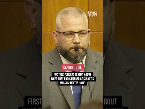 First responders testify about what they encountered at Lindsay Clancy's Massachusetts home
