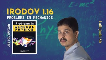 I E Irodov problem 1.16 | Solution by Joshi Sir | IIT-JEE