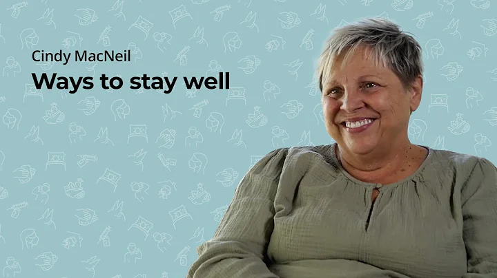 Cindy MacNeil - Ways to stay well