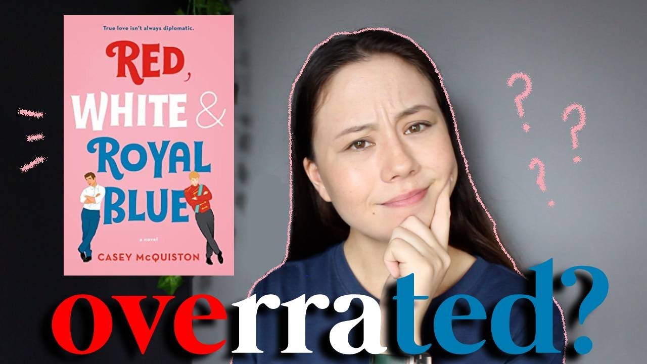 Red White and Royal Blue is Overrated? - Book (Rant) Review! - YouTube