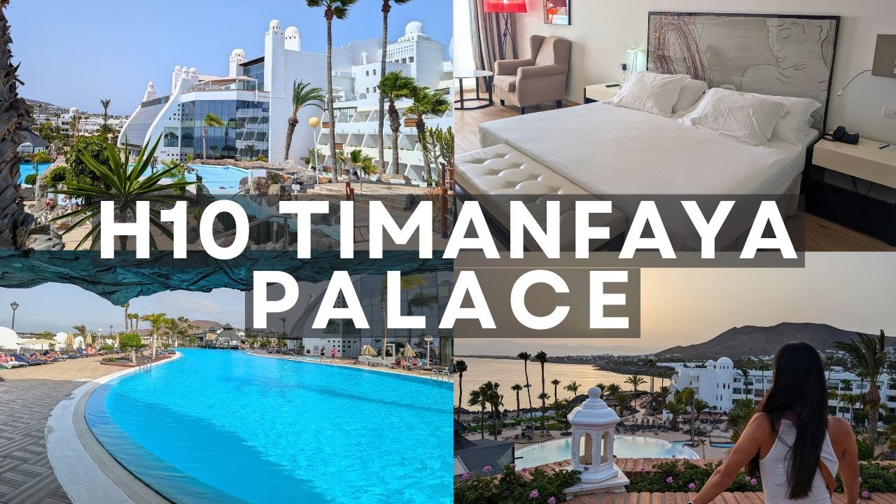 H10 Timanfaya Palace Hotel Guide & 4K Walkthrough - Playa Blanca, Lanzarote