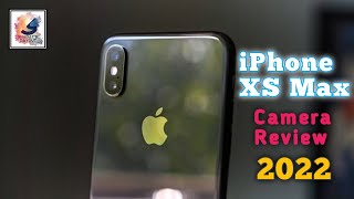 iPhone XS Max Camera Review 2022iPhone XS Max Camera test 2022