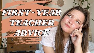 FIRST-YEAR TEACHER ADVICE || what I wish I knew as a first-year teacher