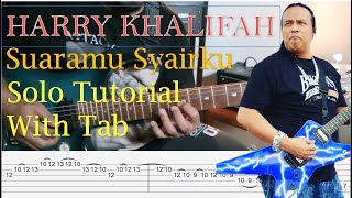 Video thumbnail of "HARRY KHALIFAH (APAK) - Suaramu Syairku - Solo Tutorial Slow with Tab"