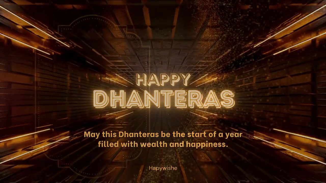 Beautiful Happy Dhanteras greetings 2025, SMS, Best wishes, Wallpapers, Happy Dhanteras music Video