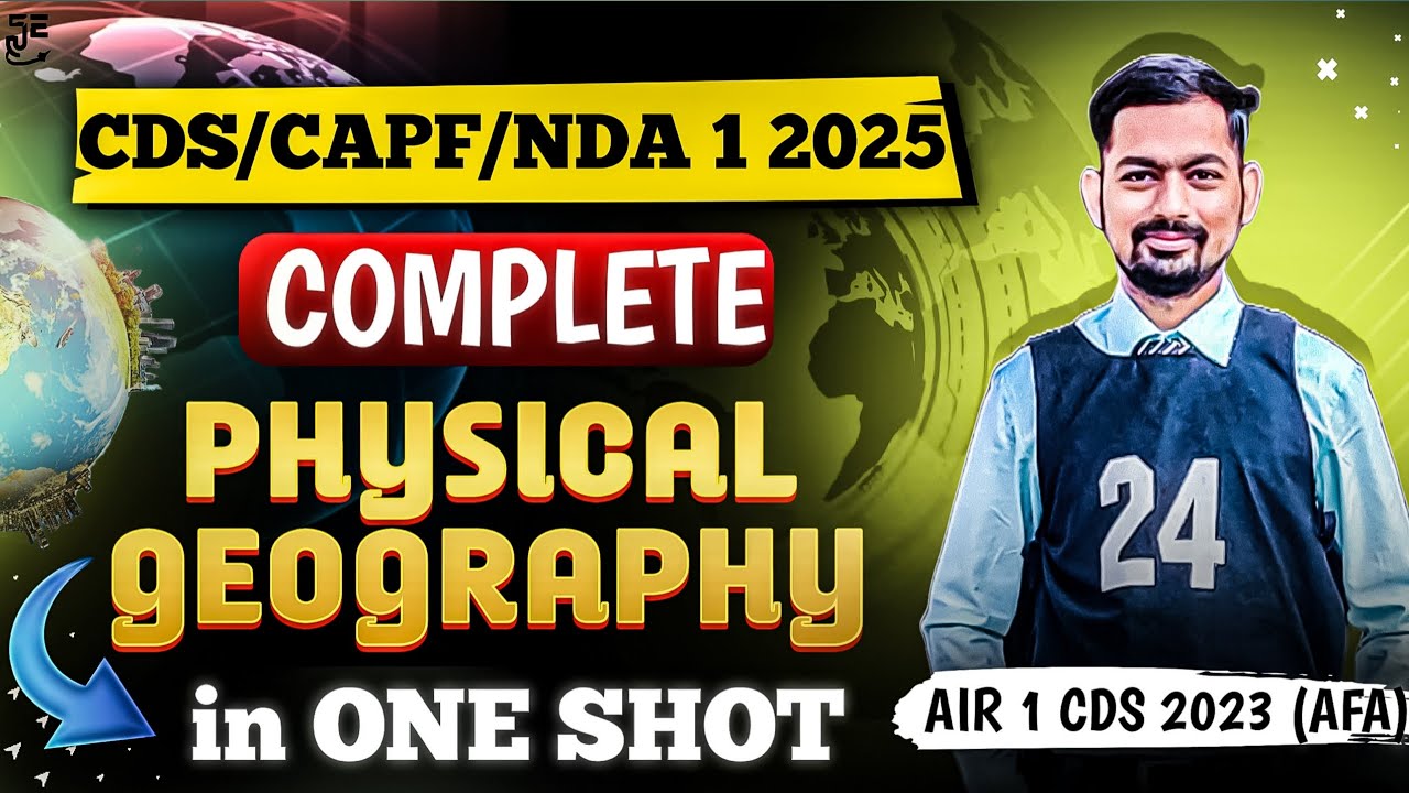 Complete Physical Geography || For CDS/CAPF/NDA 1 2025 || By AIR 1 CDS ...