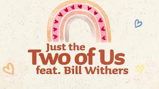 Grover Washington Jr. feat. Bill Withers - Just the Two of Us (Official Lyric Video) Resimi
