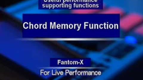 Fantom X | Chord Memory Function