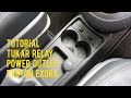 Tutorial tukar relay cigarette proton exora