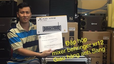 Đập hộp mixer behringer xr12 🔴 giao hàng anh Sang