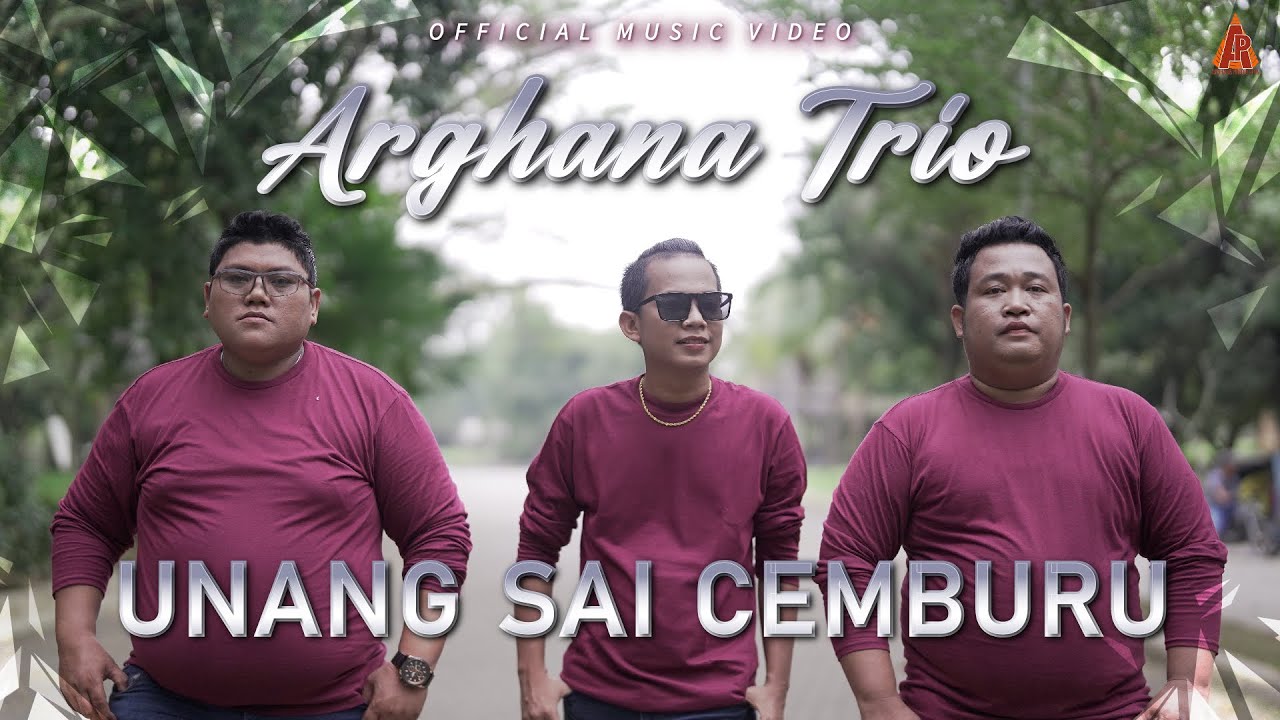 Arghana Trio - Unang Sai Cemburu (Official Music Video)