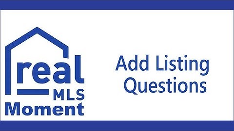 MLS moment add listing questions