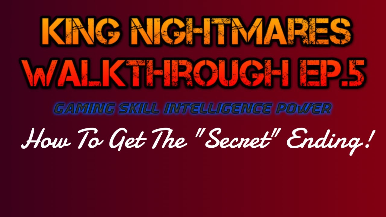 How To Get The "Secret" Ending | King Nightmares Walkthrough EP.5