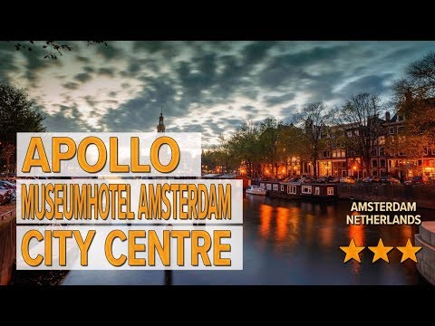 apollo museumhotel amsterdam city centre hotel review hotels in amsterdam netherlands hotels