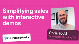 Simplifying sales with interactive demos | CallTrackingMetrics Case Study
