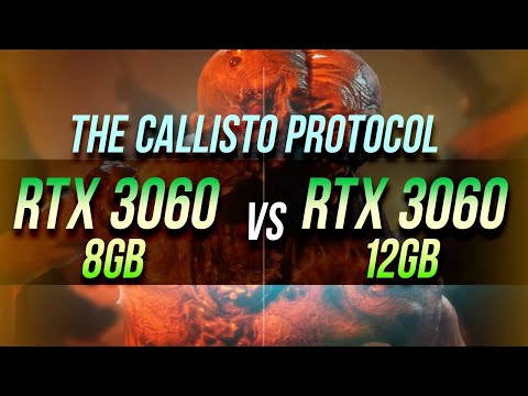 RTX 3060 8 vs RTX 3060 12 (Full HD) in The Callisto Protocol