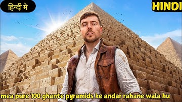 I Spent 100 Hours Inside the Pyramids Video Hindi | Mr Beast Hindi | Mrbeast in Hindi ‪@MrBeast‬