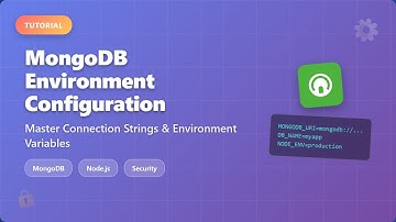🔒 MongoDB Environment Configuration: Secure Connection Strings & Variables