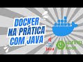 COMO INSTALAR O DOCKER E RODAR UM SERVIDOR JAVA SPRING BOOT