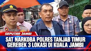 EAST TANJUNG JABUNG POLICE DRUG UNIT RAIDS 3 LOCATIONS IN KUALA JAMBI