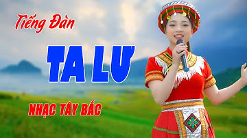 Tiếng Đàn Ta Lư - Thiếu Nữ Hát Nhạc Tây Bắc Cực Thư Giãn Nghe Sướng Hết Cả Người - Ngọc Khánh