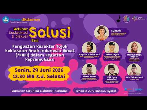 Webinar Penguatan Karakter Tujuh Kebiasaan Anak Indonesia Hebat (7 KAIH) dalam Kegiatan Kepramukaan