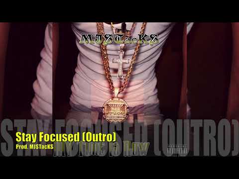MJSTacKS - Stay Focused [Outro]