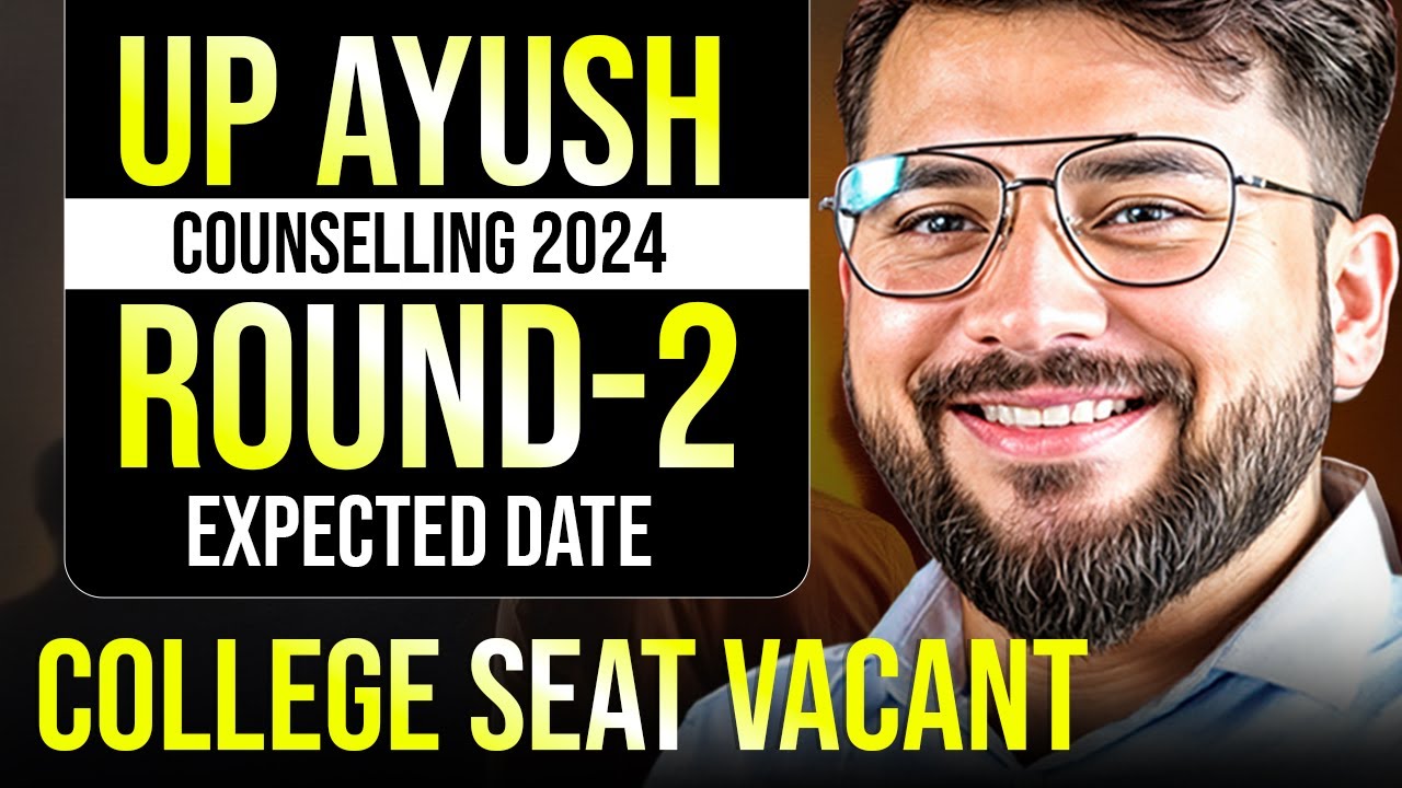 UP Ayush Counselling 2024 | Round 2 Expected Date? | Best BAMS Colleges ...