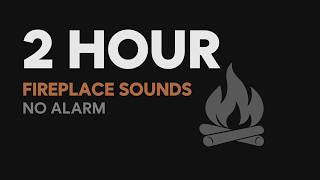 2 Hour Timer – Fireplace Sounds (No Alarm)