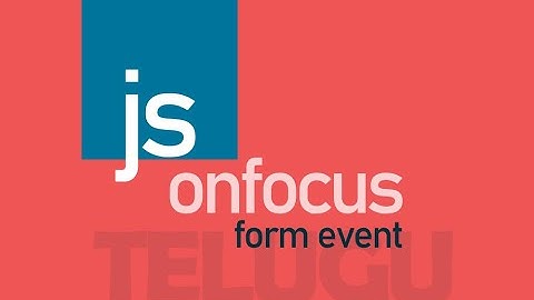 JavaScript Onfocus Form Event