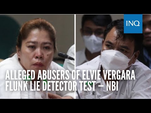 Alleged abusers of Elvie Vergara flunk lie detector test — NBI