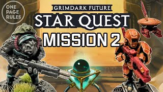 Grimdark Future: Star Quest - Mission 2 [Battle Report]
