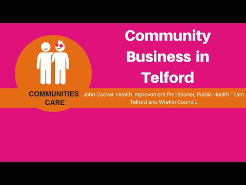 John Cocker, Telford and Wrekin Council, on Community Catalysts