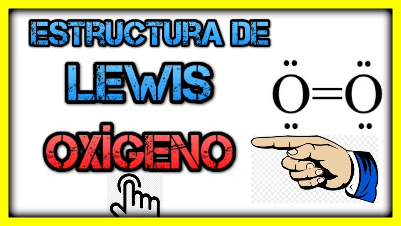 Cuál es la ESTRUCTURA de LEWIS de la molécula de OXÍGENO? ?Te enseño un  método [FÁCIL] - YouTube