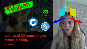 anthraxAI game engine (Vulkan API):  mouse picking, gizmo