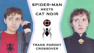 Spider-Man Meets Cat Noir But Theyre Both Trans Miraculous And Marvel Crossover Parody