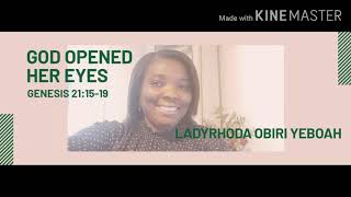 God opened her eyes//Genesis 21:15-19