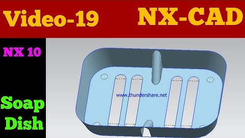 Soap Dish Nx 10 Surface Modeling (Bounded plane and Thiken command) Unigraphic NX-CAD
