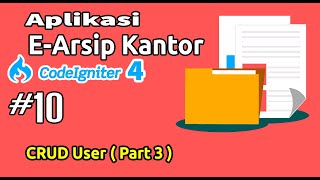10 E-Arsip Codeigniter 4 - CRUD User Part 3