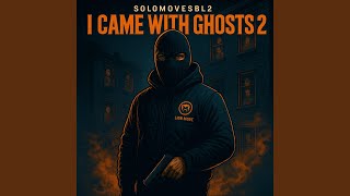 I Came With Ghosts 2.