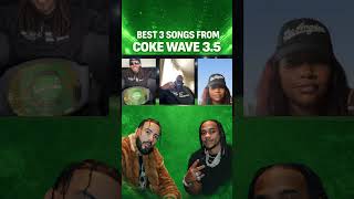 Top 3 Songs from Coke Wave 3.5 #maxb #frenchmontana