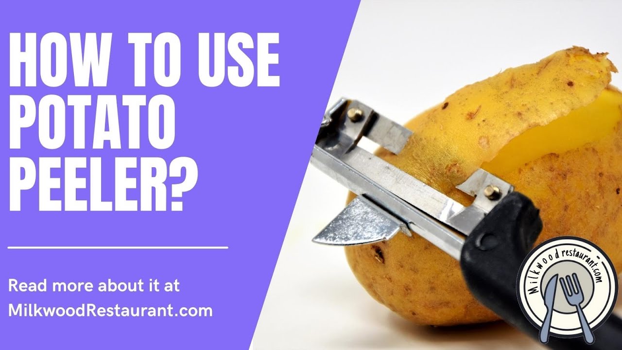How To Use Potato Peeler? Superb 7 Steps To Use Potato Peeler YouTube