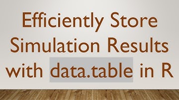 Efficiently Store Simulation Results with data.table in R