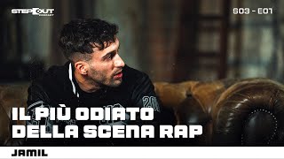 JAMIL | Il più odiato della scena rap! | Step Out Podcast S03E01