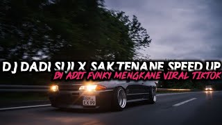 DJ DADI SIJI X SAKTENANE SPEED UP MENGKANE VIRAL TIKTOK