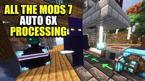 Ep49 Auto 6x Processing - Minecraft All The Mods 7 Modpack