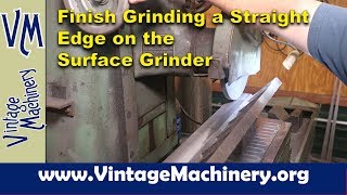 Finish Grinding a Straight Edge on the Surface Grinder